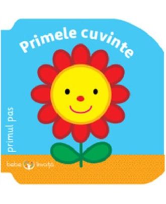 Bebe învață. Primele cuvinte, primul pas