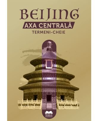 Beijing. Axa Centrală. Termeni-cheie