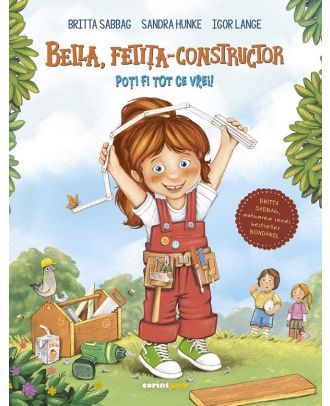Bella, fetita-constructor. Poti fi tot ce vrei!