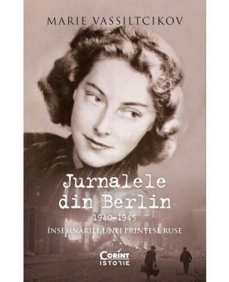 Jurnalele din Berlin (1940–1945). Însemnările unei prințese ruse
