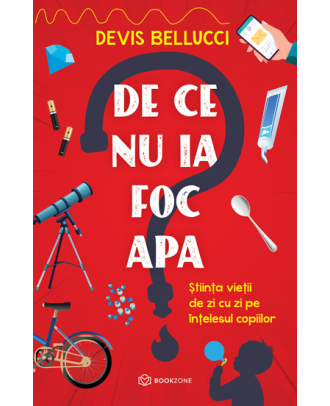 De ce nu ia foc apa?