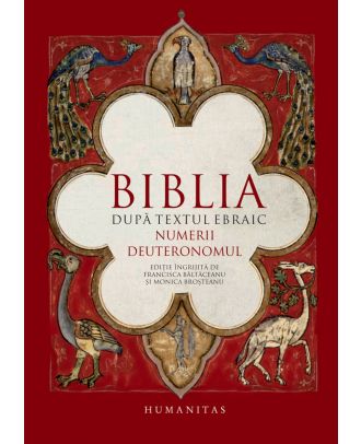 Biblia după textul ebraic. Numerii. Deuteronomul