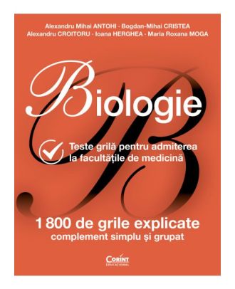 Biologie. Teste grilă pentru admiterea la facultățile de medicină
