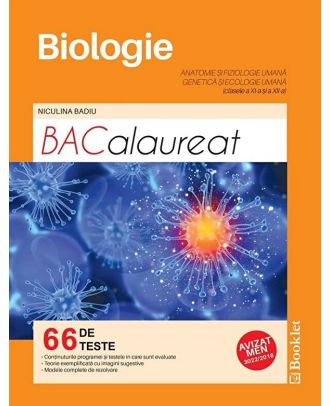 Biologie. Teste pentru Bacalaureat. Clasele a XI-a si a XII-a