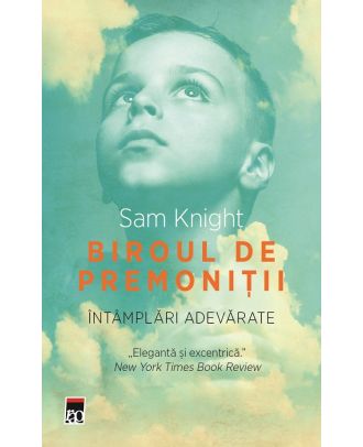 Biroul de premonitii. Intamplari adevarate