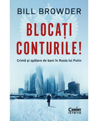 Blocati conturile! Crima si spalare de bani in Rusia lui Putin