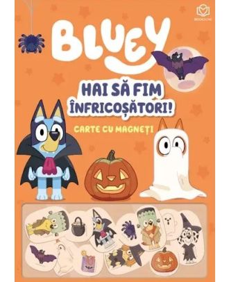 Bluey. Hai sa fim infricosatori!