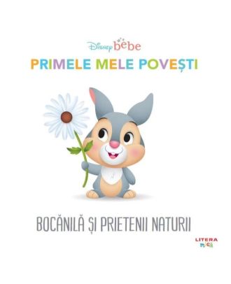 Disney Bebe. Primele mele povesti. Bocanila si prietenii naturii