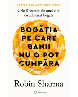 Bogatia pe care banii nu o pot cumpara