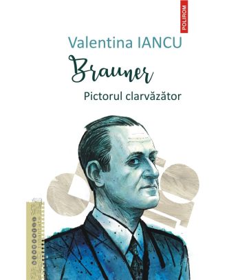Brauner. Pictorul clarvăzător