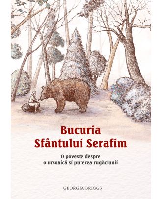 Bucuria Sfântului Serafim