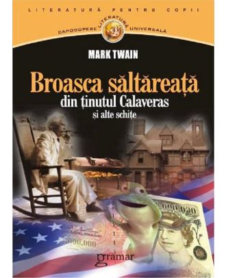 Broasca saltareata din tinutul Calaveras si alte schite