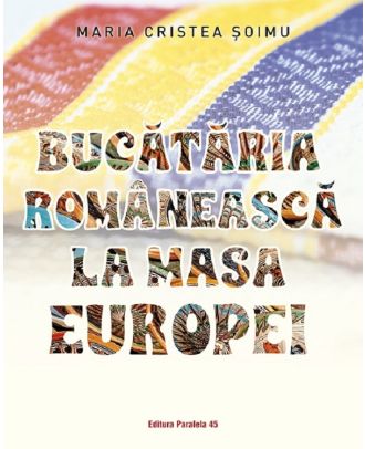 Bucataria romaneasca la masa Europei