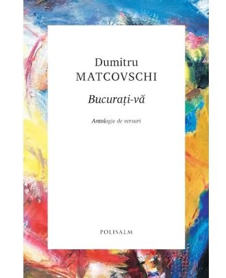 Bucurați-vă. Antologie de versuri