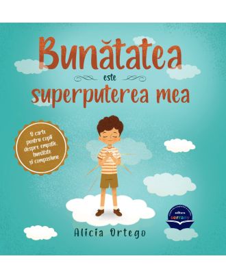 Bunatatea este superputerea mea