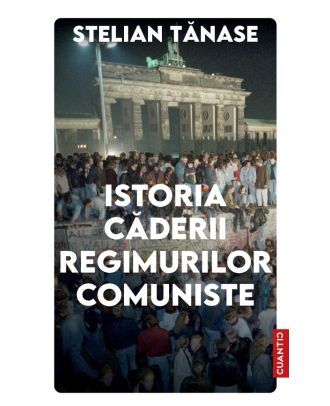 Istoria căderii regimurilor comuniste
