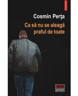 Ca să nu se aleagă praful de toate