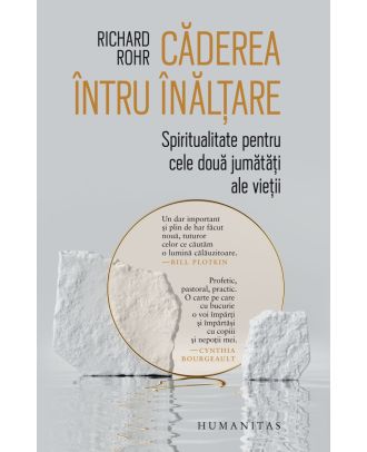 Căderea întru înălțare. Spiritualitate pentru cele două jumătăți ale vieții