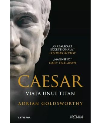 Caesar. Viata unui titan