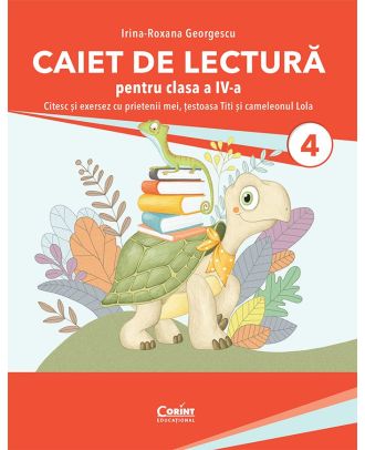 Caiet de lectură pentru clasa a IV-a. Citesc și exersez cu prietenii mei, țestoasa Titi și cameleonul Lola