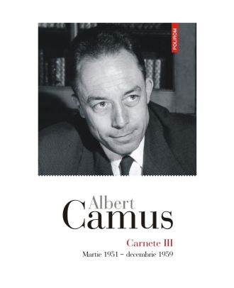 Carnete III. Martie 1951 - decembrie 1959