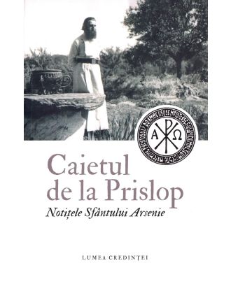 Caietul de la Prislop. Notitele sfantului Arsenie