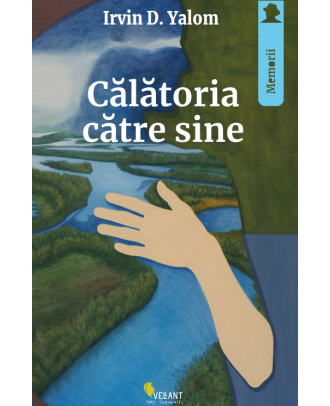 Călătoria catre sine. Memoriile unui psihiatru
