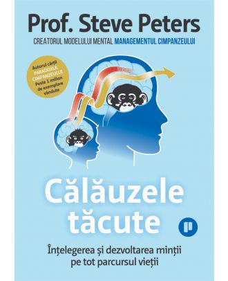 Călăuzele tăcute. Înțelegerea și dezvoltarea minții pe tot parcursul vieții