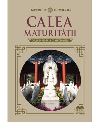 Calea maturității. Cultura morală confucianistă
