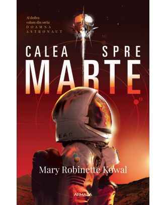 Calea spre Marte (seria Doamna astronaut, partea a II-a)