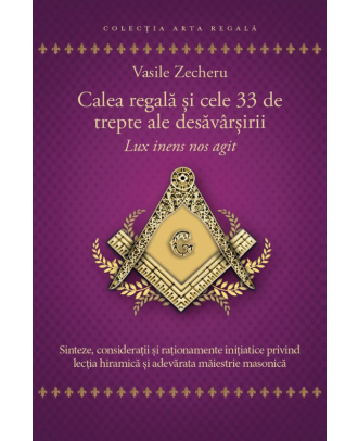 Calea regală și cele 33 de trepte ale desăvârșirii