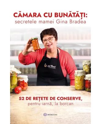 Camara cu bunatati. Secretele mamei Gina Bradea
