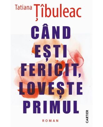 Când ești fericit, lovește primul