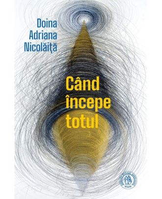 Când începe totul