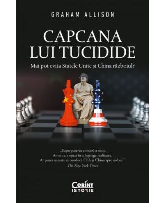 Capcana lui Tucidide. Mai pot evita Statele Unite și China războiul?
