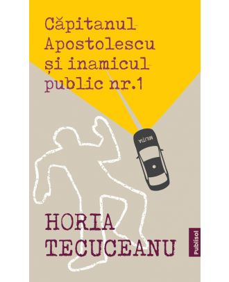 Căpitanul Apostolescu și inamicul public numărul 1