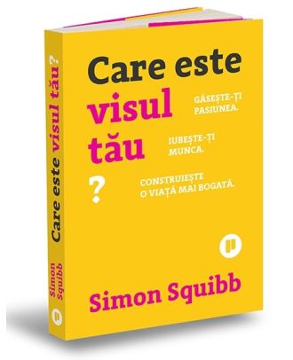 Care este visul tău?