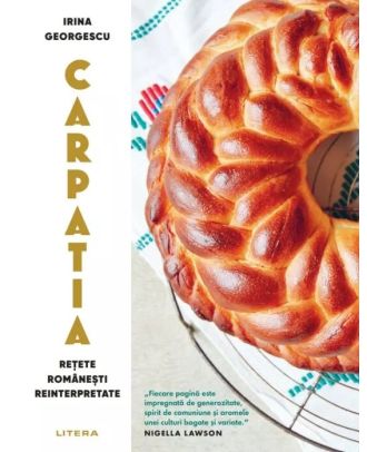 Carpatia. Rețete românești reinterpretate