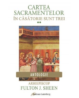 Cartea Sacramentelor (vol II). In casatorie sunt trei