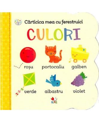 Carticica mea cu ferestruici. Culori