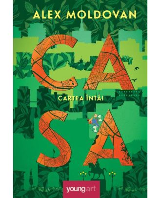 Casa. Cartea întâi