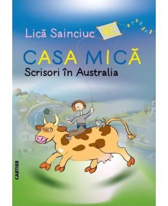 Casa mică. Scrisori în Australia