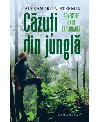 Căzuți din junglă. Poveștile unui explorator