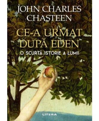 Ce-a urmat dupa Eden. O scurta istorie a lumii