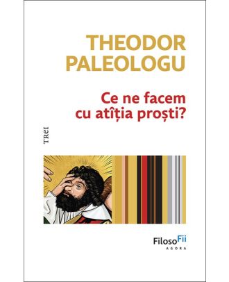 Ce ne facem cu atîția proști?