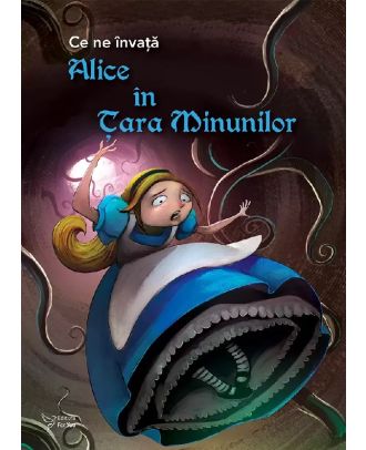 Ce ne invata Alice in Tara Minunilor