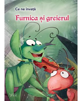 Ce ne învață Furnica și greierele