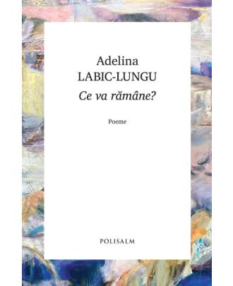 Ce va rămâne?
