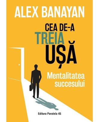 Cea de-a treia usa. Mentalitatea succesului