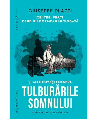 Cei trei frați care nu dormeau niciodată și alte povești despre tulburările somnului